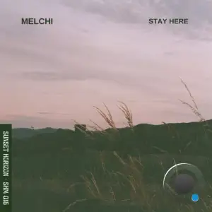  Melchi - Stay Here (2024) 