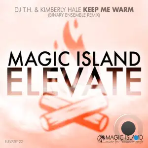  DJ T.H. & Kimberly Hale - Keep Me Warm (Binary Ensemble Remix) (2024) 