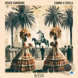  Roger Zamorano - Camino A Sevilla (2024) 