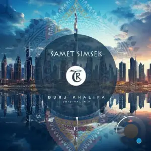  Samet Simsek - Burj Khalifa (2024) 