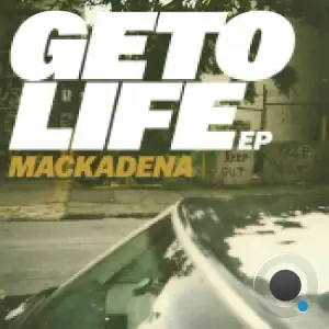  Mackadena & Th'Acquisition - Geto Life (2024) 