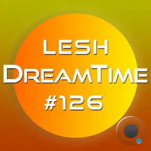  Lesh - Dreamtime 126 (2024-06-12) 