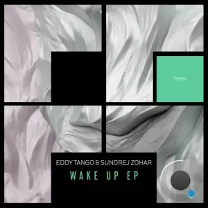  Eddy Tango & Sundrej Zohar - Wake Up (2024) 