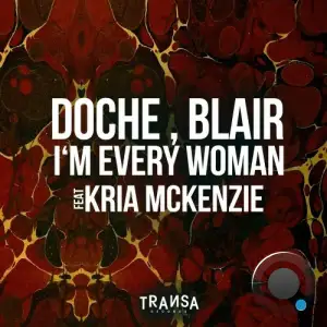  Blair & Doche ft Kria McKenzie - I m Every Woman  (2024) 