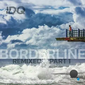  IDQ - Borderline (Remixed, Pt.1) (2024) 