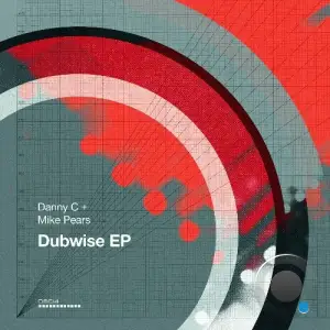  Danny C & Mike Pears - Dubwise (2024) 