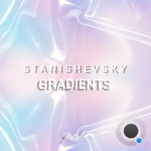  Stanishevsky - Gradients (2024) 