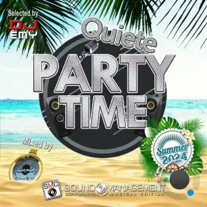  Quiete Party Time Summer 2024 (Compilation) (2024) 