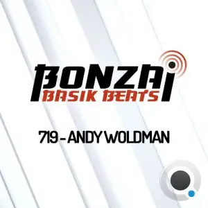  Andy Woldman - Bonzai Basik Beats 719 (2024-06-14) 