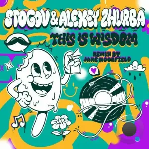  Stogov x Alexey Zhurba - This Is Wisdom (2024) 