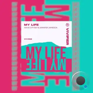  Wave City Bay & Jennifer Jamieson - My Life (2024) 