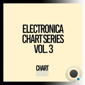  Electronica Chart Series, Vol. 3 (2024) 