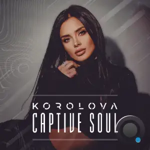  Korolova - Captive Soul 040 (2024-06-17) 