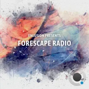  Enlusion - Forescape Radio 056 (2024-06-17) 