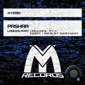  Pashaa - Looking Away: Remixes, Pt. 1 (2024) 