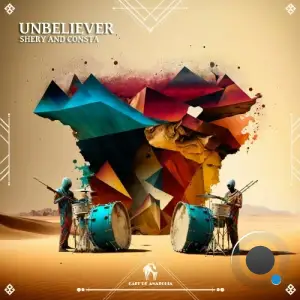  Shery & Consta - Unbeliever (2024) 