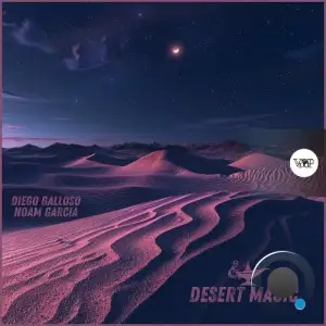  Diego Galloso & Noam Garcia - Desert Magic (2024) 