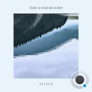  Sanoi & Beacon Bloom - Silver (2024) 