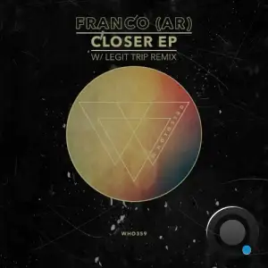  Franco (AR) - Closer (Legit Trip Rmx) (2024) 