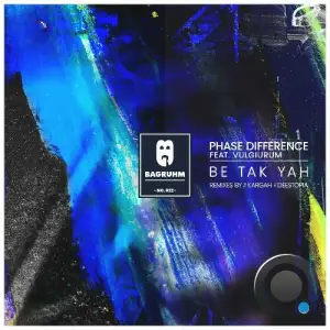  Phase Difference & Vulgiurum - Be Tak Yah (2024) 