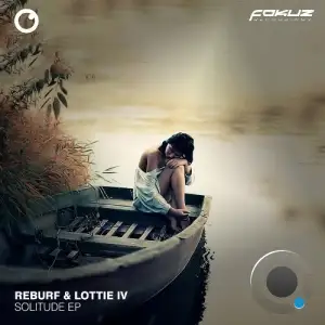  Reburf & Lottie IV - Solitude (2024) 