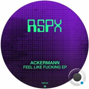  Ackermann - Feel Like Fucking (2024) 