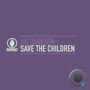  Aki Dawson - Save the Children (2024) 