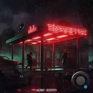  Basstripper - Hazmat/ Deserted (2024) 