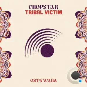  Chopstar - Tribal Victim (2024) 