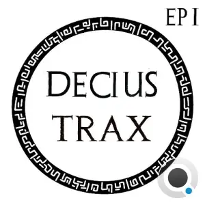  Decius Trax - Decius Trax EP I (2024) 