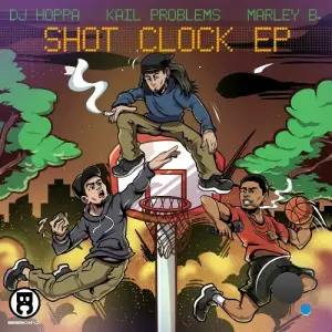  DJ Hoppa x Kail Problems x Marley B - Shot Clock (2024) 