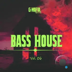  G-Mafia Bass House, Vol. 06 (2024) 