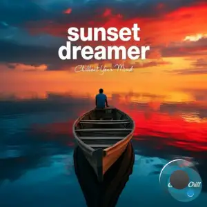  Sunset Dreamer: Chillout Your Mind (2024) 