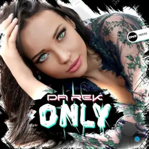  Da Rek - Only (2024) 