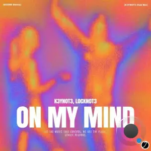  K3YN0T3 & L0CKN0T3 - On My Mind (SCOND Remix) (2024) 