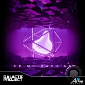  Galactic Project - Grime Machine (2024) 