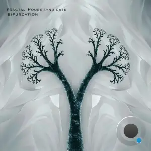  Fractal House Syndicate - Bifurcation (2024) 