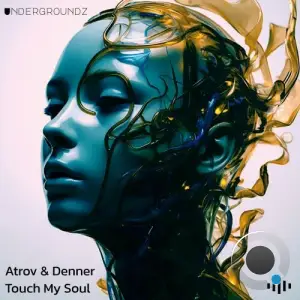  Atrov x Denner - Touch My Soul (2024) 