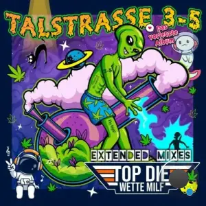  Talstrasse 3-5 - Top die Wette Milf (Das vorletzte Album - Extended Mixes) (2024) 