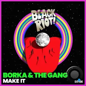  Borka & The Gang - Make It (2024) 