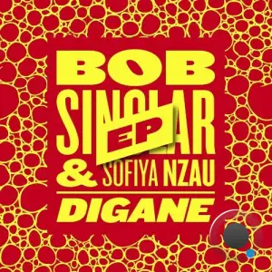  Bob Sinclar & Sofiya Nzau - Digane (2024) 