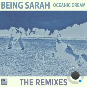  Being Sarah - Oceanic Dream - The Remixes (2024) 