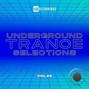  Underground Trance Selections Vol 25 (2024) 