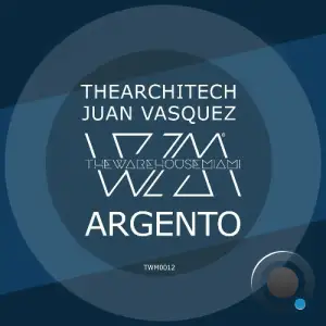  Juan Vasquez & TheArchitech - Argento (2024) 