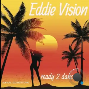  Eddie Vision - Ready 2 Dance (2024) 