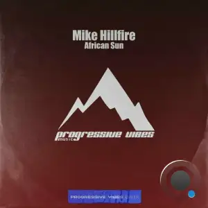  Mike Hillfire - African Sun (2024) 