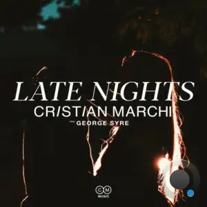  Cristian Marchi feat. George Syre - Late Nights (2024) 