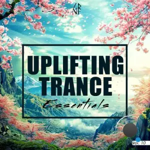  Uplifting Trance Essentials Vol 10 (2024) 