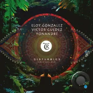  Eloy González, Yonandres & Víctor Guédez - Disturbios (2024) 