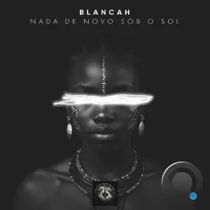  Blancah - Nada de Novo Sob o Sol (2024) 